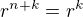 $r^{n+k}=r^k$