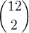 $12 \choose 2$