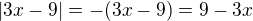 $|3x-9|=-(3x-9)=9-3x$