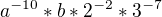 $a^{-10}*b*2^{-2}*3^{-7}$