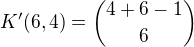 $K'(6, 4)={4+6-1\choose 6}$
