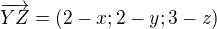 $\overrightarrow{YZ}=(2-x;2-y;3-z)$
