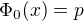 $\Phi_0(x) = p$
