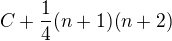$C + \frac{1}{4}(n + 1)(n + 2)$