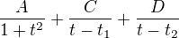 $\frac{A}{1+t^2}+\frac{C}{t-t_1}+\frac{D}{t-t_2}$