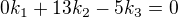 $0k_{1}+13k_{2}-5k_{3}=0$
