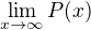 $\lim_{x\to\infty}P(x)$