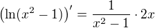 $\(\ln (x^2-1)\)^{\prime}=\frac{1}{x^2-1}\cdot 2x$