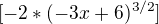 $[-2*(-3x+6)^{3/2}]$
