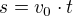 $s=v_{0}\cdot t$