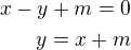 $x-y+m=0\\y=x+m$