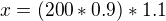 $x=(200*0.9)*1.1$