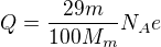 $Q=\frac{29m}{100M_m}N_Ae$