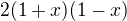 $2(1+x)(1-x)$