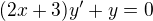 $(2x+3)y'+y=0$