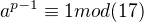 $a^{p-1}\equiv 1 mod(17)$