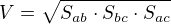 $V = \sqrt{S_{ab} \cdot S_{bc} \cdot S_{ac}}$