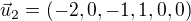 $\vec{u}_2=(-2,0,-1,1,0,0)$