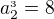 $a_{2}^{_{3}}=8$