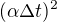 $(\alpha\Delta t)^2$