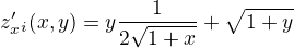 $z'_x_i(x,y)=y\frac{1}{2\sqrt{1+x}}+\sqrt{1+y}$