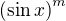 $\left(\sin x \right)^m$