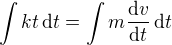 kopírovat do textarea $\int kt\,\text dt=\int m\frac{\mathrm{d} v}{\mathrm{d} t}\,\text dt$
