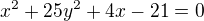 $x^2+25y^2+4x-21=0$
