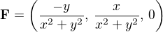 kopírovat do textarea $\mathbf{F}=\left(\displaystyle\frac{-y}{x^2 + y^2},\,\displaystyle\frac{x}{x^2 + y^2},\,0\right)$