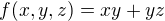 $f(x,y,z)=xy+yz$