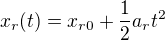$x_r(t)=x_{r0}+\frac{1}{2}a_rt^2$