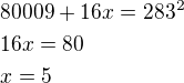 kopírovat do textarea $80009+16x=283^2\nl16x=80\nlx=5$