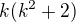 $k(k^2+2)$