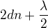 $2dn+\frac\lambda2$