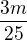 $\frac{3m}{25}$