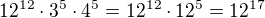 $12^{12}\cdot 3^{5}\cdot 4^{5}=12^{12}\cdot 12^5=12^{17}$