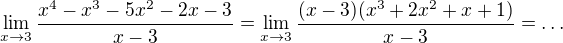 $\lim_{x\to3}\frac{x^4-x^3-5x^2-2x-3}{x-3}=\lim_{x\to3}\frac{(x-3)(x^3+2x^2+x+1)}{x-3}=\ldots $