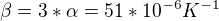 $\beta=3*\alpha=51*10^{-6}K^{-1}$