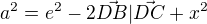 $a^2=e^2-2 \vec {DB}|\vec {DC} +x^2$