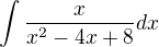 kopírovat do textarea $\int \frac{x}{x^2-4x+8}dx$
