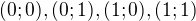 ${(0; 0), (0; 1), (1; 0), (1; 1)}$