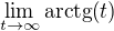 $\lim_{t\to\infty}{\mathrm{arctg}{\left(t\right)}}$