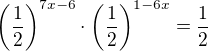 $\left(\frac{1}{2}\right)^{7x-6}\cdot \left(\frac{1}{2}\right)^{1-6x}=\frac{1}{2}$