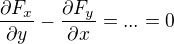 $\frac{\partial F_x}{\partial y}-\frac{\partial F_y}{\partial x}= ... = 0$