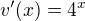$v'(x)=4^{x}$