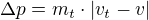 $\Delta p=m_t \cdot |v_t-v|$