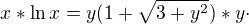 $x*\ln x=y(1+\sqrt{3+y^{2}})*y\cdot $