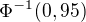 $\Phi^{-1}(0,95)$