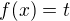 $f(x)=t$