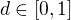 $d\in [0, 1]$